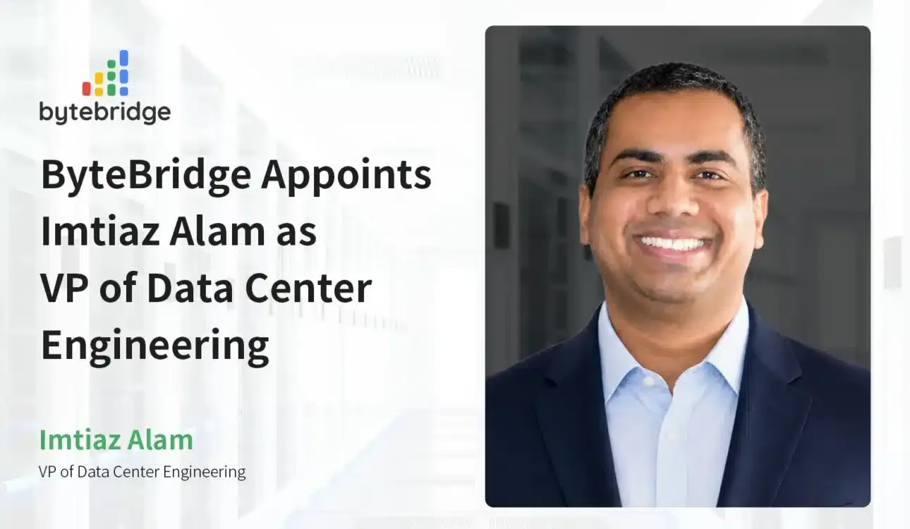 ByteBridge、イムティアズ・アラム氏をデータセンター・エンジニアリング部門副社長（VP）に任命